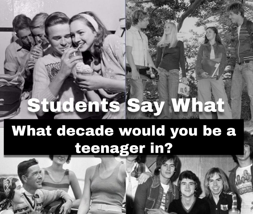 What decade would you like to be a teenager in? Check out what fellow students say!