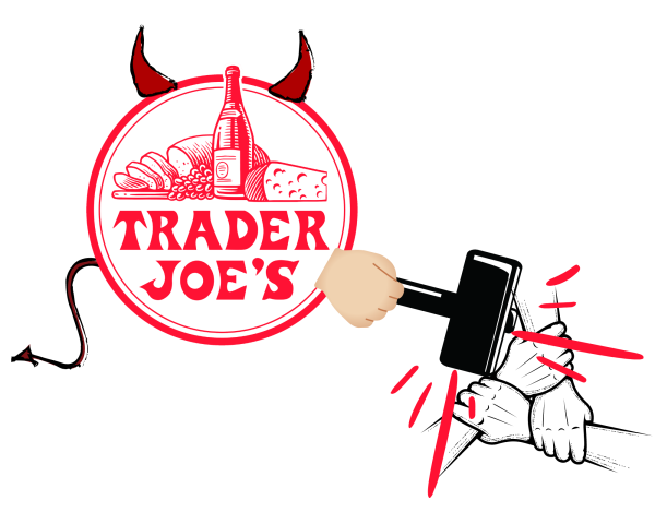 The devil (Trader Joes) busting unions with a hammer. 