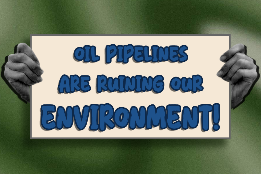 Oil pipelines are ruining our environment  protest sign graphic image